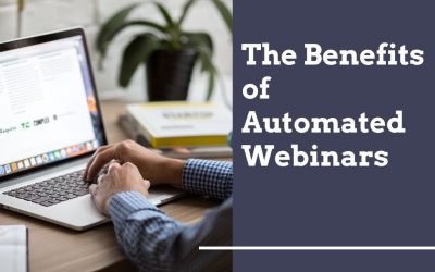 The Benefits of Automated Webinars